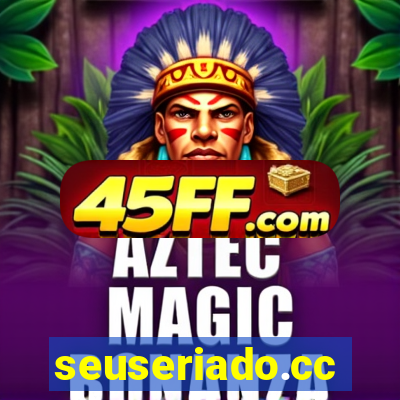 seuseriado.cc
